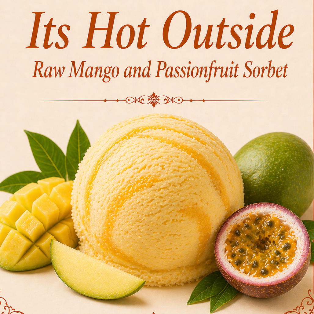 It's Hot Outside - Raw Mango and Passion fruit Sorbet